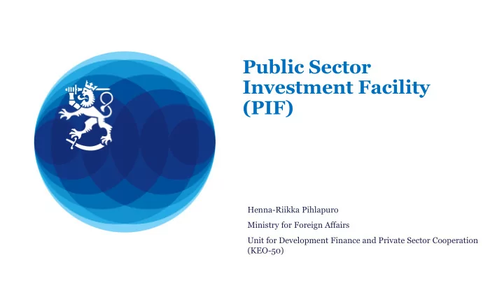 public sector investment facility pif