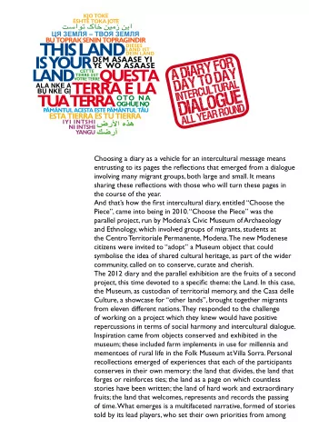 Choosing a diary as a vehicle for an intercultural message means  entrusting to its pages the