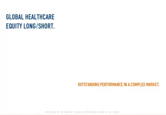 R  GLOBAL HEALTHCARE  EQUITY LONG/SHORT.  OUTSTANDING PERFORMANCE IN A COMPLEX MARKET.  S U P E R V