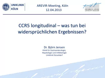 AREVIR-Meeting, Kln  12.04.2013  CCR5 longitudinal  was tun bei  widersprchlichen