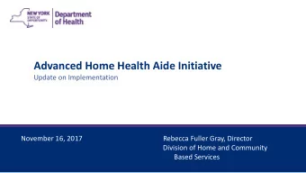 Advanced Home Health Aides  Update on Implementation  Update on Implementation  DRAFT - November