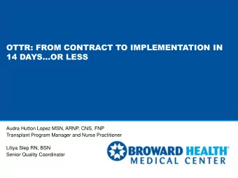 OTTR: FROM CONTRACT TO IMPLEMENTATION IN  14 DAYSOR LESS  Audra Hutton Lopez MSN, ARNP, CNS, FNP