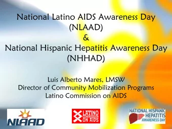 National Latino AIDS Awareness Day  (NLAAD)  &amp;  National Hispanic Hepatitis Awareness Day