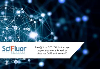 Spotlight on SF0166: topical eye  droplet treatment for retinal  diseases DME and wet-AMD