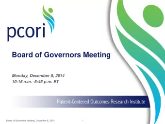 Board of Governors Meeting  Monday, December 8, 2014  10:15 a.m. -5:45 p.m. ET  Board of Governors