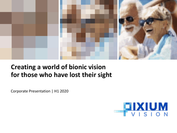 creating a world of bionic vision for those who have lost