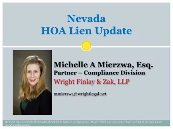 HOA Lien Update  Michelle A Mierzwa, Esq. Partner  Compliance Division  Wright Finlay &amp; Zak,