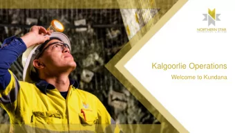 Kalgoorlie Operations  Welcome to Kundana  Resources &amp; Reserves and Forward Looking Statements