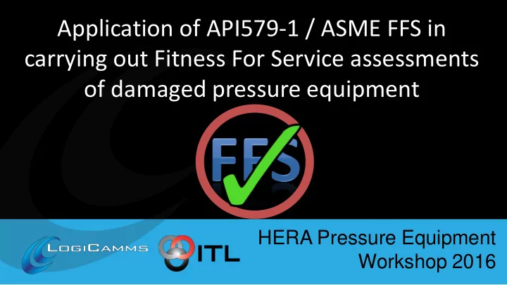 application of api579 1 asme ffs in carrying out fitness