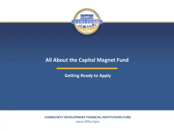 All About the Capital Magnet Fund  Getting Ready to Apply  COMMUNITY DEVELOPMENT FINANCIAL
