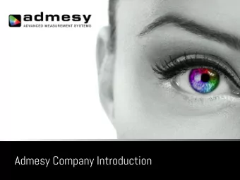 Admesy Company Introduction  Our mission:  We provide our customers with innovative T&amp;M
