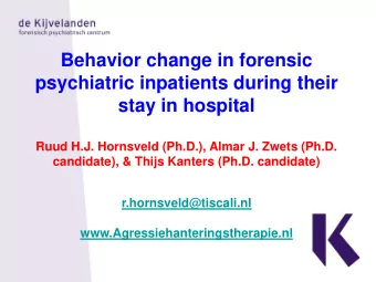 Behavior change in forensic  psychiatric inpatients during their stay in hospital  Ruud H.J.