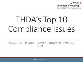 THDAs Top 10  Compliance Issues  PRESENTED BY MULTIFAMILY PROGRAMS DIVISION  STAFF  2018 TAAH