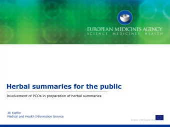 Herbal summaries for the public  Involvement of PCOs in preparation of herbal summaries  Jill