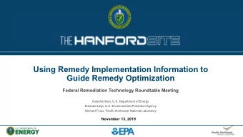 Using Remedy Implementation Information to  Guide Remedy Optimization  Federal Remediation