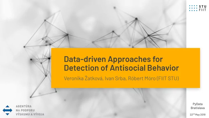 data driven approaches for detection of antisocial