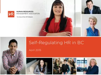 Self-Regulating HR in BC  April 2015  HRMA Strategic Priorities  As the champion of HR matters in