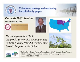 Pesticide Drift Seminar November 3, 2012 The view from New York: Diagnosis, Economics, Management