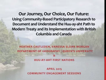 Our Journey, Our Choice, Our Future:  Using Community-Based Participatory Research to  Document and