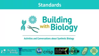 Standards  Synthetic Biology  uses new techniques combining biology and  engineering to make new or