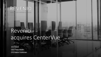 Revenio  acquires CenterVue  15.4.2019  CEO T  Tim  imo H  Hild  ildn  CFO Robin P  Pulkki  kinen