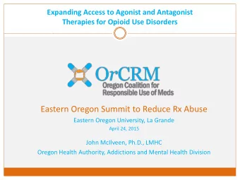 Eastern Oregon Summit to Reduce Rx Abuse  Eastern Oregon University, La Grande  April 24, 2015