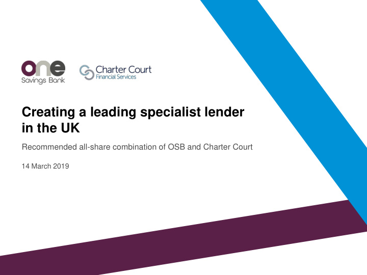 creating a leading specialist lender in the uk