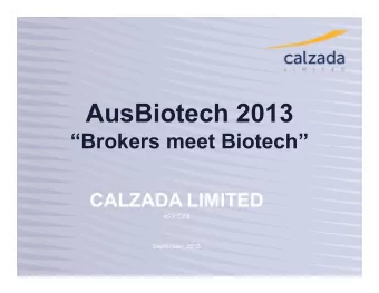 AusBiotech 2013  Brokers meet Biotech   CALZADA LIMITED  ASX:CZD  September  2013  Disclaimer