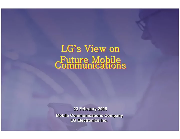 lg s view on view on lg s lg s view on future mobile