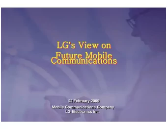 LG   s View on  View on  LG  s LG  s View on  Future Mobile  Future Mobile  Future Mobile