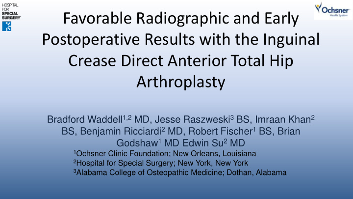 favorable radiographic and early postoperative results