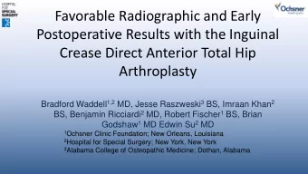 Favorable Radiographic and Early  Postoperative Results with the Inguinal  Crease Direct Anterior