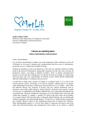 Library as meeting place  (ideas of participatory cultural policy)  Ladies and gentlemen,  It is an