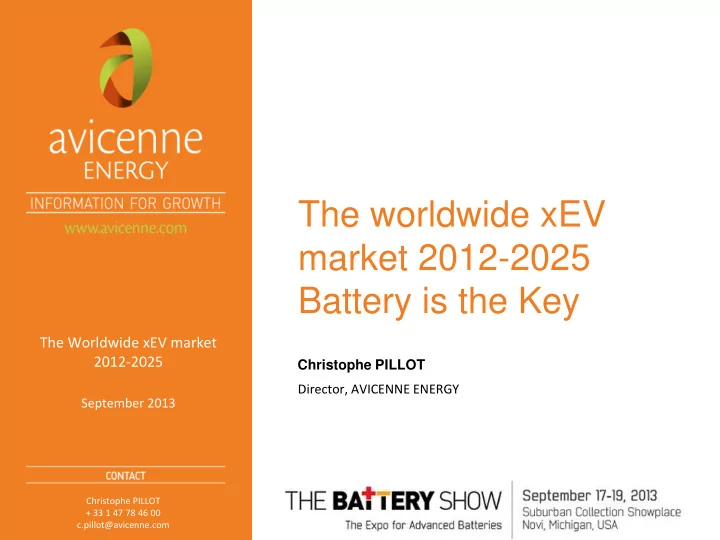 the worldwide xev market 2012 2025 battery is the key
