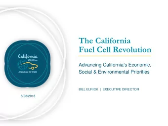 The California  Fuel Cell Revolution  Advancing Californias Economic,  Social &amp;
