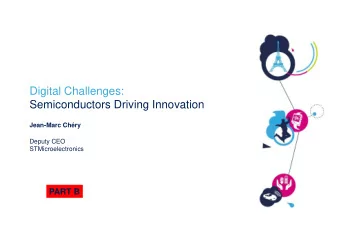 Digital Challenges:  Semiconductors Driving Innovation  Jean-Marc Chry  Deputy CEO