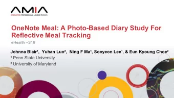 OneNote Meal: A Photo-Based Diary Study For  Reflective Meal Tracking  eHealth --S19  Johnna