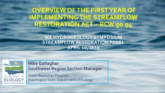 IMPLEMENTING THE STREAMFLOW RESTORATION ACT  RCW 90.94  WA HYDROGEOLOGY SYMPOSIUM  STREAMFLOW