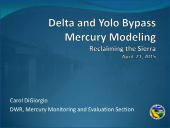 Carol DiGiorgio  DWR, Mercury Monitoring and Evaluation Section DES  David Bosworth BDO