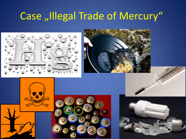 case illegal trade of mercury core business