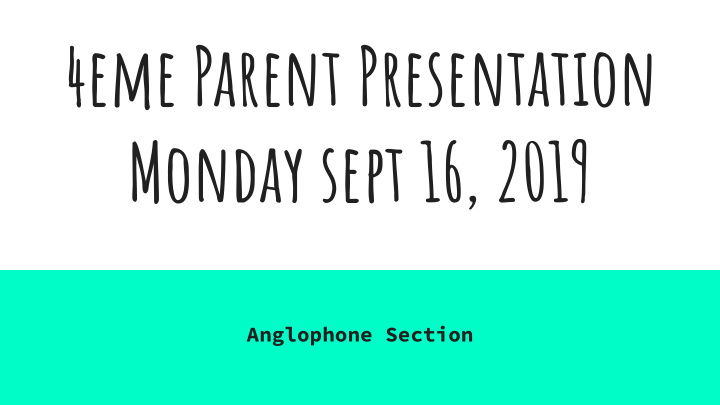 4eme parent presentation monday sept 16 2019