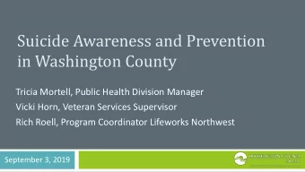Suicide Awareness and Prevention  in Washington County  Tricia Mortell, Public Health Division