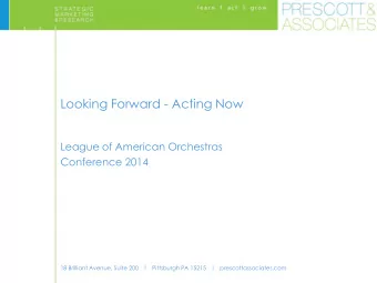 League of American Orchestras  Conference 2014  18 Brilliant Avenue, Suite 200    l    Pittsburgh