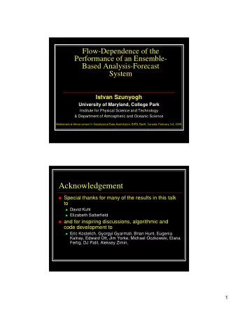 Acknowledgement  Special thanks for many of the results in this talk  to  David Kuhl