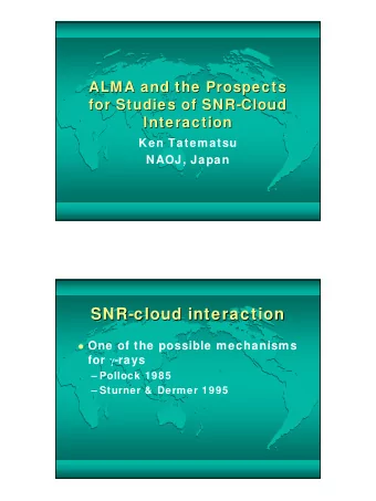 SNR  SNR-  -cloud interaction  cloud interaction  cloud interaction  SNR  SNR  cloud interaction