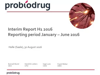 Reporting period January  June 2016  Halle (Saale), 30 August 2016  Konrad Glund  Hendrik