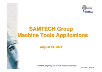 SAMTECH Group  SAMTECH Group  Machine Tools Applications  Machine Tools Applications  August 10,