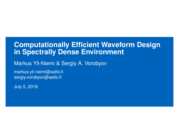 computationally efficient waveform design in spectrally