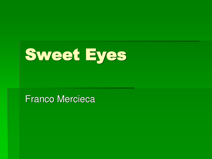 sweet eyes sweet eyes