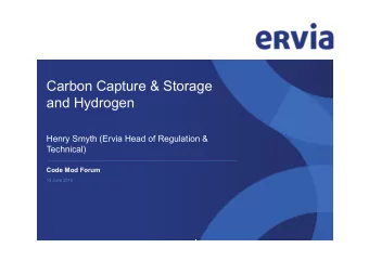 Carbon Capture &amp; Storage  and Hydrogen  Henry Smyth (Ervia Head of Regulation &amp;  Technical)